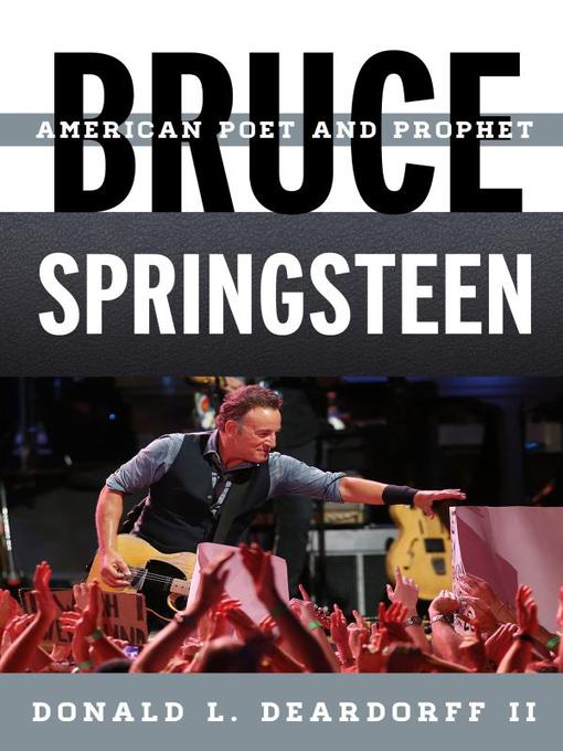 Title details for Bruce Springsteen by Donald L. Deardorff - Wait list